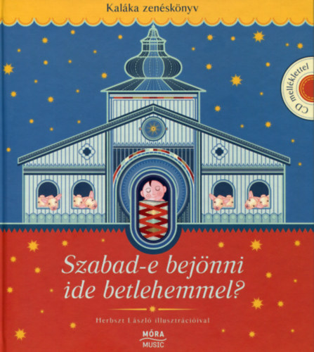 Kaláka - Szabad-e bejönni ide Betlehemmel? + CD