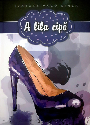 Szabn Vg Kinga - A lila cip