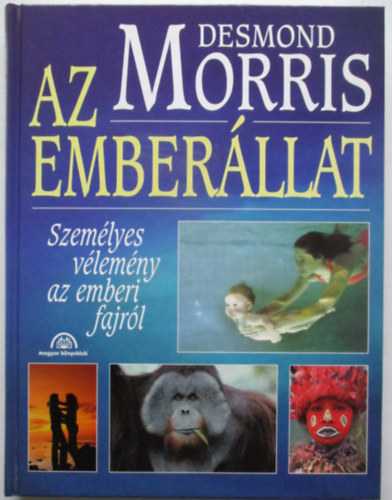Desmond Morris - Az emberllat - szemlyes vlemny az emberi fajrl