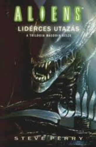Steve Perry - Aliens: Lidérces utazás