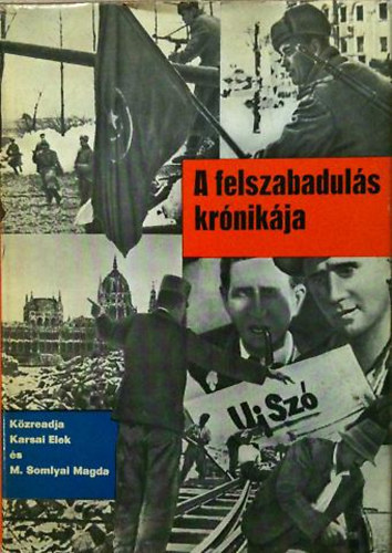 Karsai-Somlyai - A felszabaduls krnikja -1944 sze-1945 tavasza