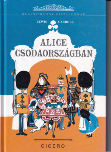 Lewis Caroll - Alice Csodaországban