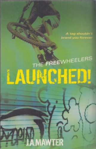 J.A. Mawter - Launched! (The Freewheelers)