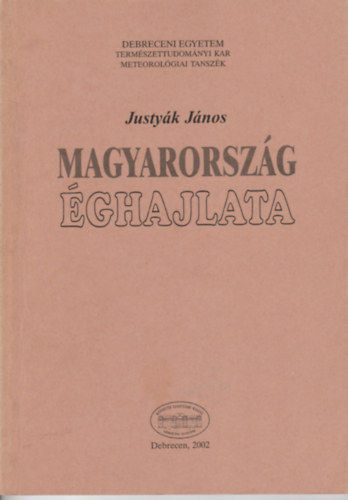 Justyák János - Magyarország éghajlata