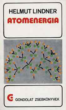 Helmut Lindner - Atomenergia (gondolat zsebkönyvek)