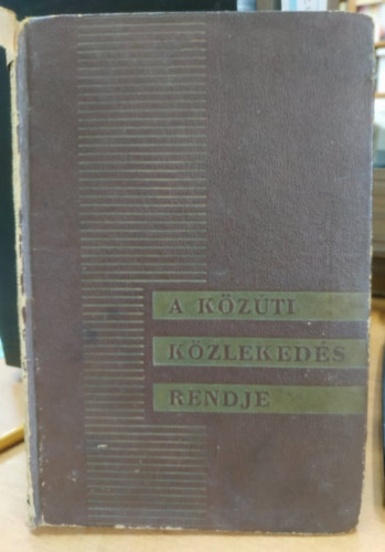 Dr. D�m�ny Istv�n-Dr. M�rkos Jen� - A k�z�ti k�zleked�s rendje - KRESZ vizsgaanyag