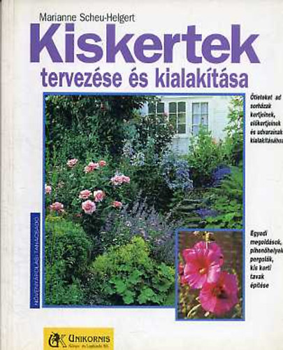 Marianne Scheu-Helgert - Kiskertek tervezse s kialaktsa