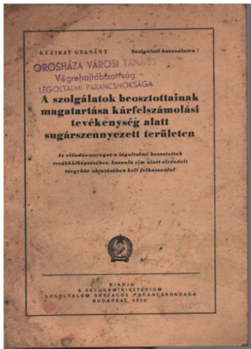 A szolgálatok beosztottainak magatartása kárfelszámolási tevékenység alatt sugárszennyezett területen