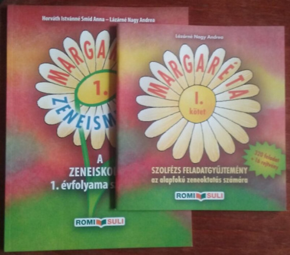Horvth Istvnn Smid Anna, Lzrn Nagy Andrea - Margarta 1. - Zeneismeret + Szolfzs feladatgyjtemny az alapfok zeneoktats szmra (RO-MOK/1 s RO-M/1-2)