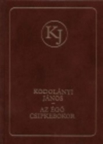 Kodolányi János - Az égő csipkebokor I-II.