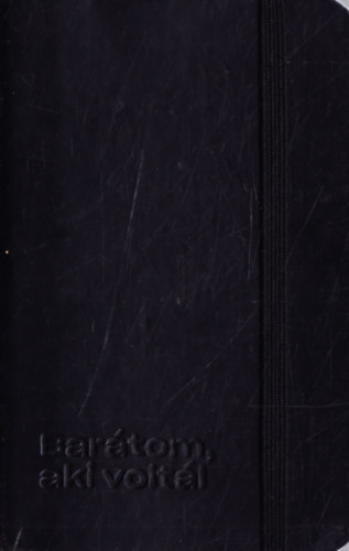 Beck Zoltán (szerk.), Mucsi Zoltán (szerk.), Vecsei H. Miklós (szerk.) - Barátom, aki voltál