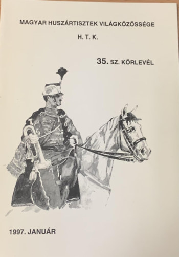 Magyar Huszártisztek Világközössége H.T.K. 35. sz. körlevél