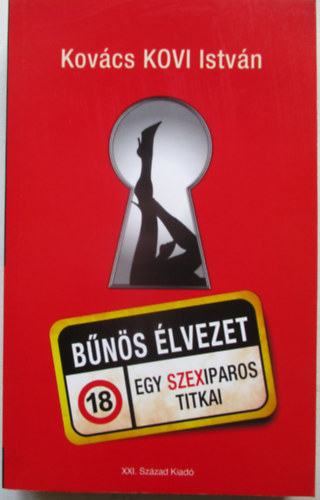 Kovács KOVI István - Bűnös élvezet - Egy szexiparos titkai