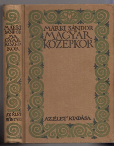 Márki Sándor - Magyar középkor