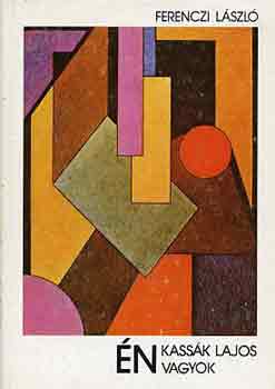 Ferenczi L�szl� - �n Kass�k Lajos vagyok