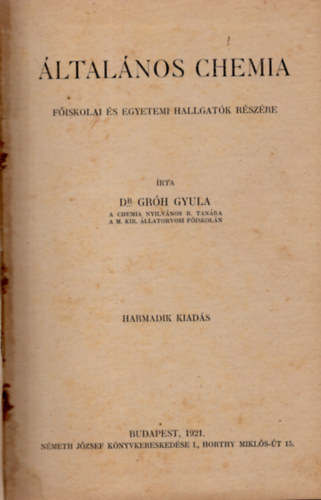 Grh Gyula dr. - ltalnos chemia fiskolai s egyetemi hallgatk rszre