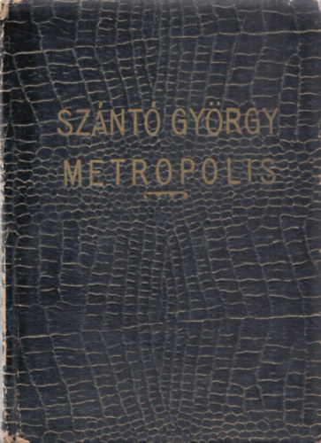 Sz�nt� Gy�rgy - Metropolis