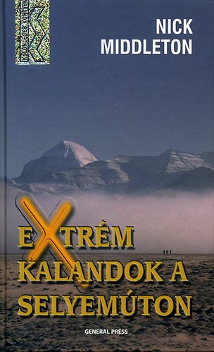 Nick Middleton - Extrm kalandok a Selyemton