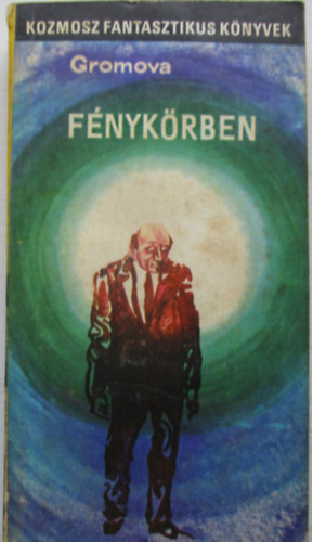 Gromova; Ganszovszkij - F�nyk�rben - H�rom nap egy esztend�