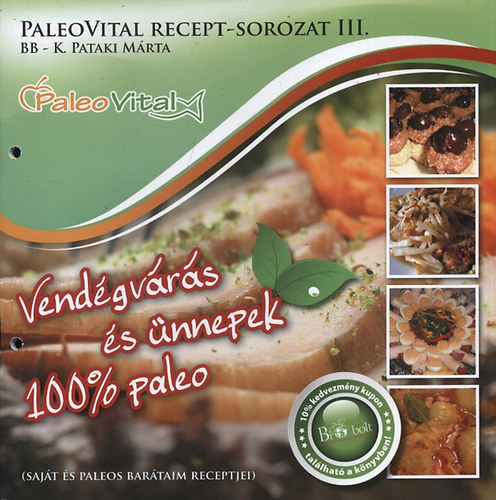 K. Pataki Mrta - Vendgvrs s nnepek - 100% paleo