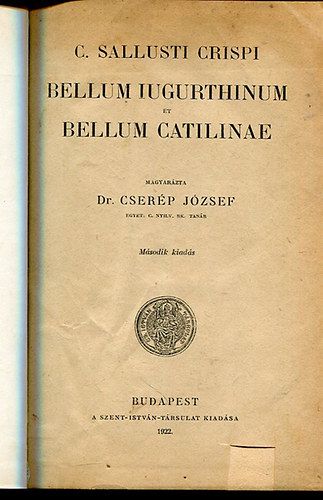 Dr. Hittrich Ödön - C. Sallusti Crispi Bellum Iugurthinum et Bellum Catilinae