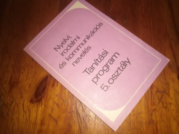 Nyelvi irodalmi �s kommunik�ci�s nevel�s Tan�t�si program 5.oszt�ly