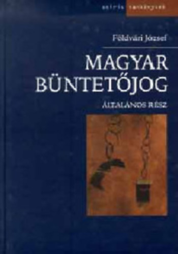 Dr. Fldvri Jzsef, Dr. Bks Imre, Dr. Gspr Gyula, Tokaji Gza - Magyar bntetjog I-II.: ltalnos rsz + Klns rsz