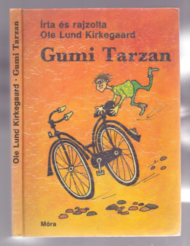 Írta és rajzolta Ole Lund Kirkegaard - Gumi Tarzan (A szerző rajzaival)