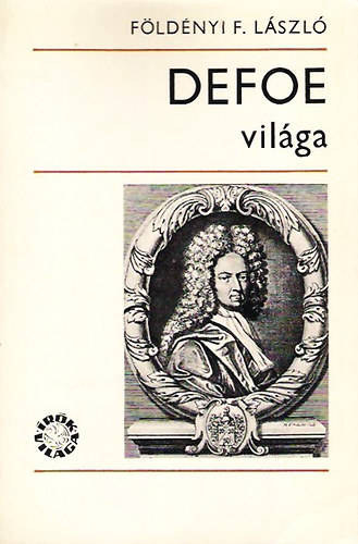 F�ld�nyi F. L�szl� - Defoe vil�ga