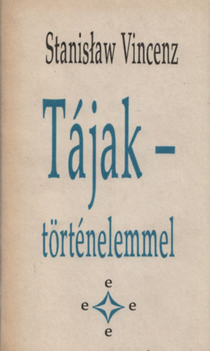 Stanislaw Vincenz - Tjak - trtnelemmel