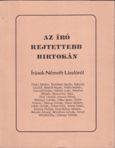 Bakonyi Istvn (szerk.) - Az r rejtettebb birtokn - rsok Nmeth Lszlrl