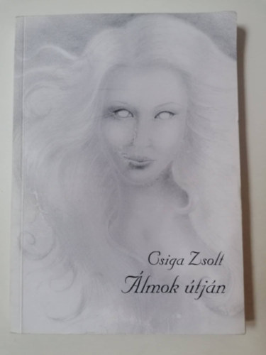 Csiga Zsolt - lmok tjn