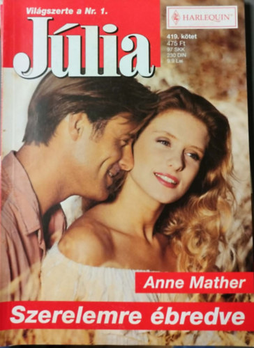Anne Mather - Júlia 419. kötet - Szerelemre ébredve