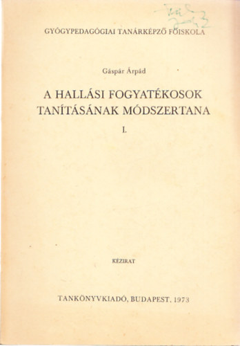 G�sp�r �rp�d - A hall�si fogyat�kosok tan�t�s�nak m�dszertana I.