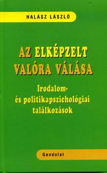 Dr. Halsz Lszl - Az elkpzelt valra vlsa