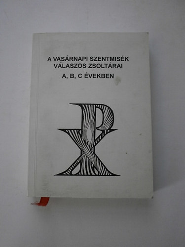 A vasárnapi szentmisék válaszos zsoltárai A, B, C években