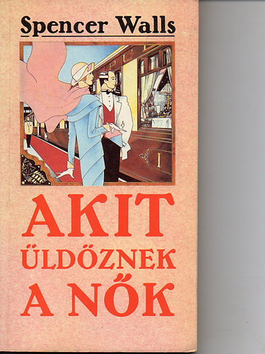 Spencer Walls - Akit üldöznek a nők