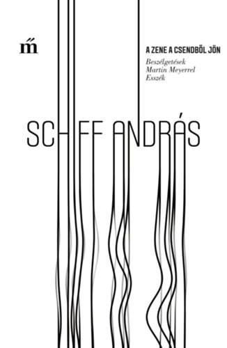 Schiff Andrs, Martin Meyer - A zene a csendbl jn