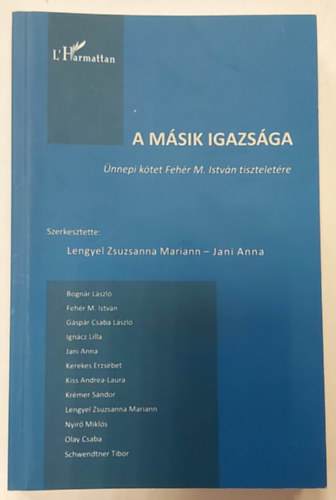 Lengyel Zsuzsanna Mariann; Jani Anna (szerk.) - A msik igazsga