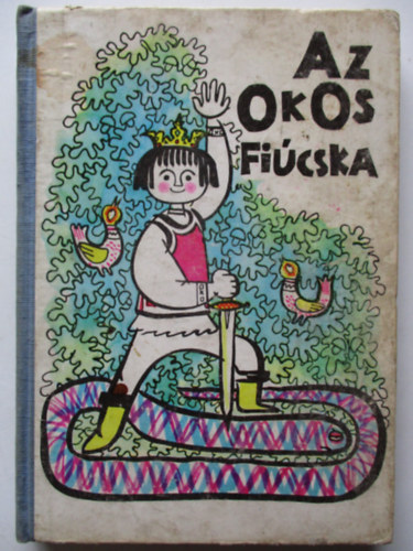 Farag Jzsef (szerk.) - Az okos ficska (romniai npmesk)