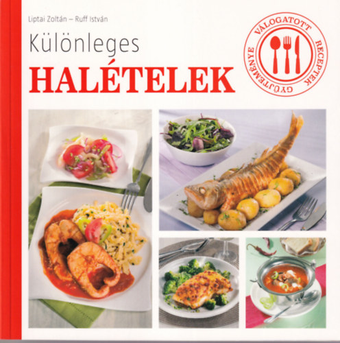 Liptai Zoltn-Balogh Tams, Ruff Istvn - 3 db szakcsknyv ( egytt ) 1. Klnleges haltelek, 2. Muffinsts finomsgok, 3. Desszertek rizsbl