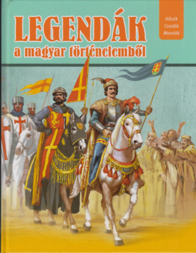 Csrkn Tth Dra - Legendk a magyar trtnelembl