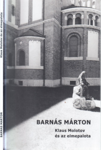 Barnás Márton - Klaus Molotov és az elmepalota