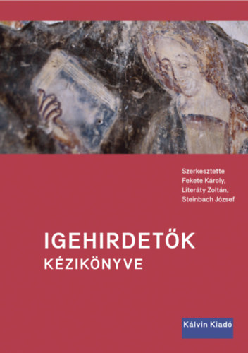 Fekete Kroly, Literty Zoltn, Steinbach Jzsef - Igehirdetk kziknyve