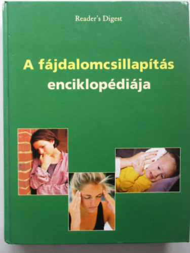 Reader's Digest Kiad Kft. - A fjdalomcsillapts enciklopdija
