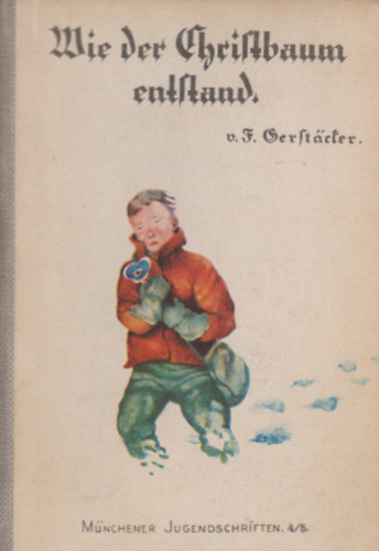 Friedrich Gerstcker - Wie der Christbaum entstand - Ein Mrchen