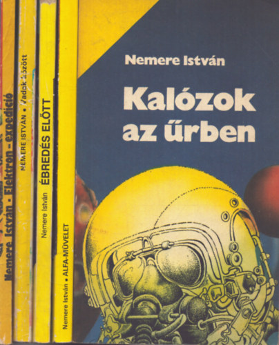 Nemere István - 5 db Nemere István kötet: Kalózok az űrben - Ébredés előtt - Alfa-művelet - Elektron-expedíció - Vadak között