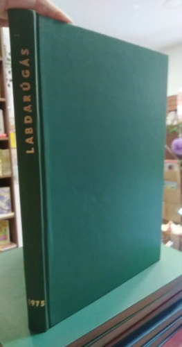 Labdar�g�s 1975. Jan.-Dec. XXI. �vf. 1-12. Teljes �vfolyam