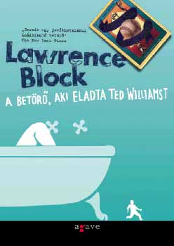 Lawrence Block - A betr, aki eladta Ted Williamst