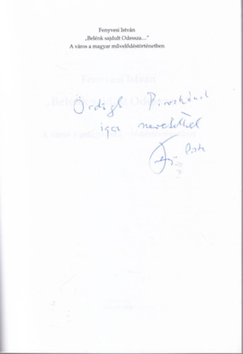 Fenyvesi István - Belénk sajdult Odessza... - A város a magyar művelődéstörténetében - Dedikált